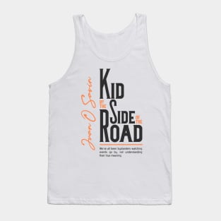 Kid by the Side of the Road Shirt White Tank Top